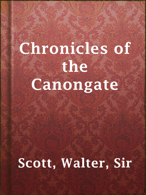 Title details for Chronicles of the Canongate by Sir Walter Scott - Available